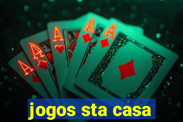 jogos sta casa