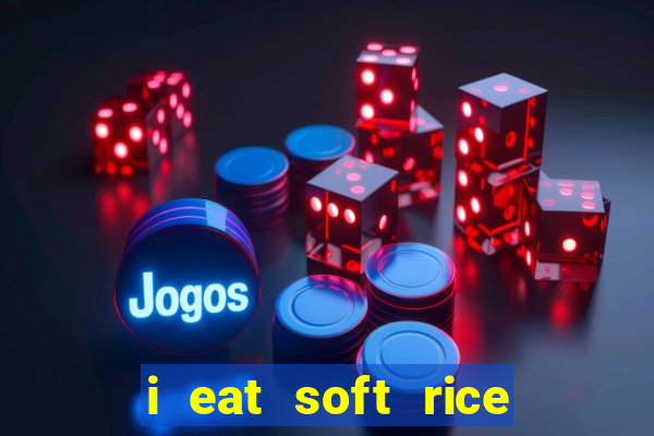 i eat soft rice in another world manga pt br