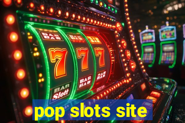 pop slots site