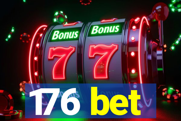 176 bet