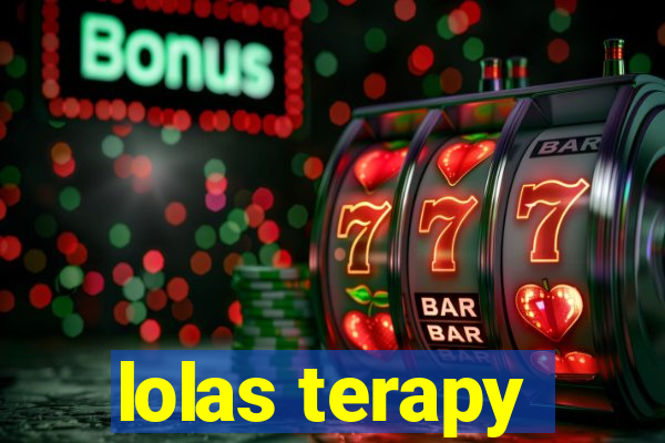 lolas terapy