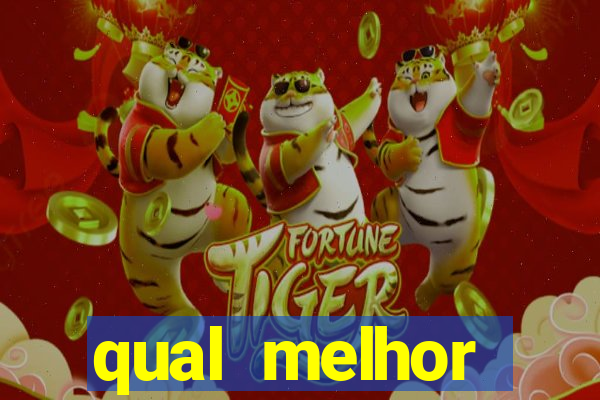 qual melhor plataforma do jogo do tigre