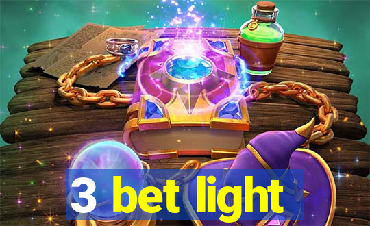 3 bet light