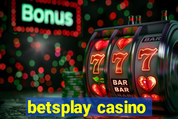 betsplay casino