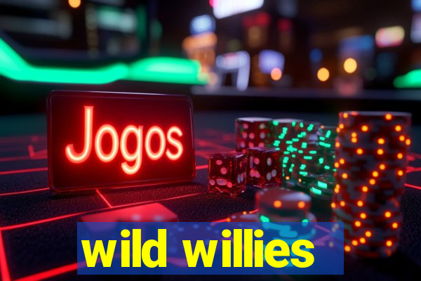 wild willies