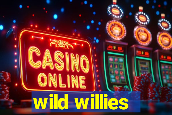 wild willies