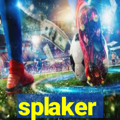 splaker