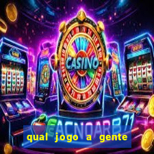 qual jogo a gente ganha dinheiro de verdade