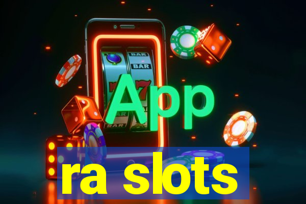 ra slots