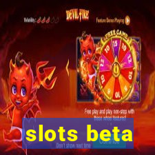 slots beta