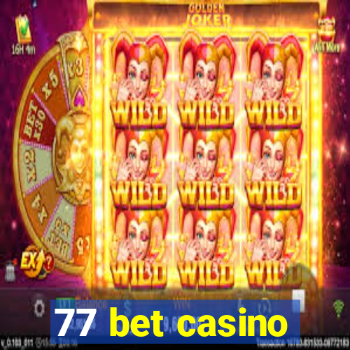 77 bet casino