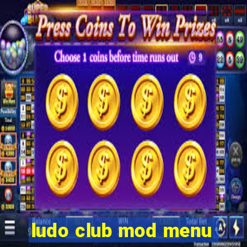 ludo club mod menu