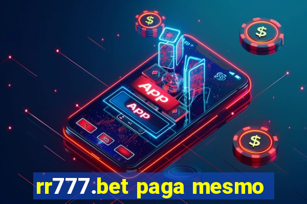 rr777.bet paga mesmo