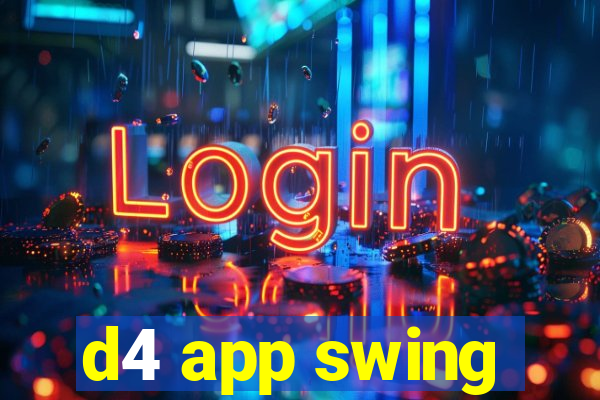 d4 app swing