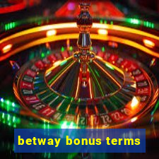 betway bonus terms