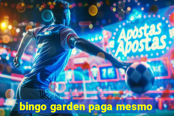 bingo garden paga mesmo