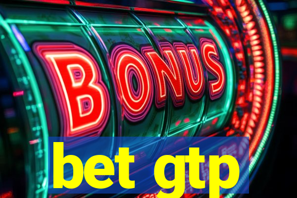 bet gtp