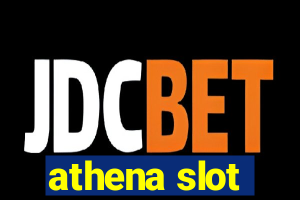 athena slot