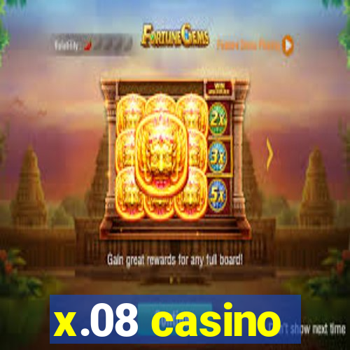 x.08 casino