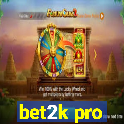 bet2k pro