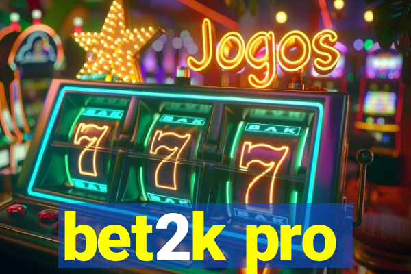 bet2k pro