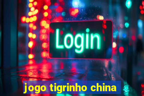 jogo tigrinho china