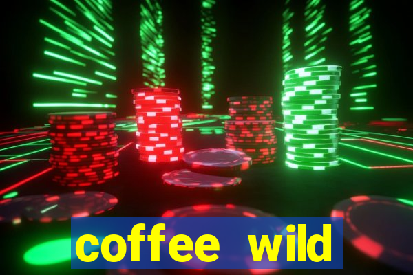 coffee wild powernudge slot