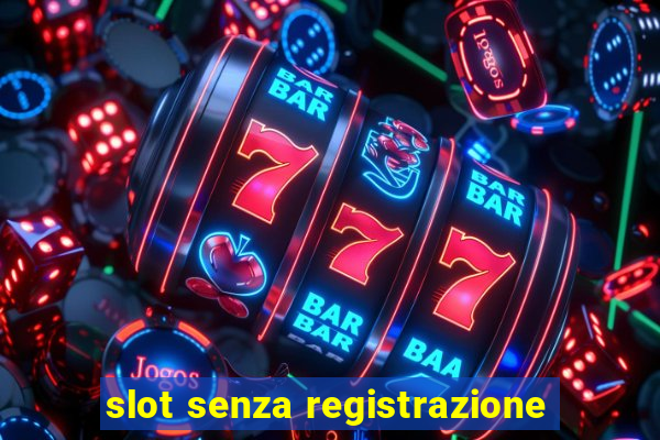 slot senza registrazione