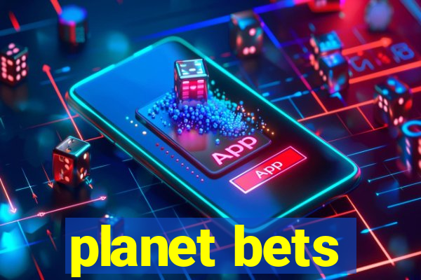 planet bets