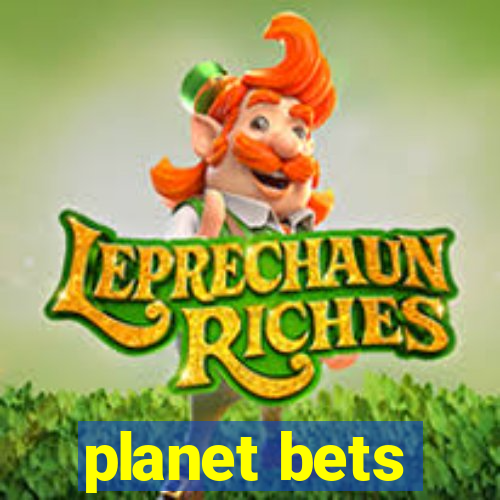 planet bets