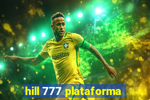 hill 777 plataforma