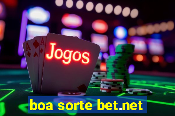 boa sorte bet.net