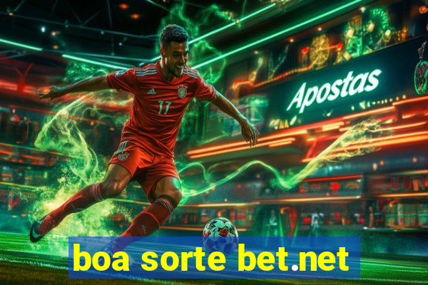 boa sorte bet.net