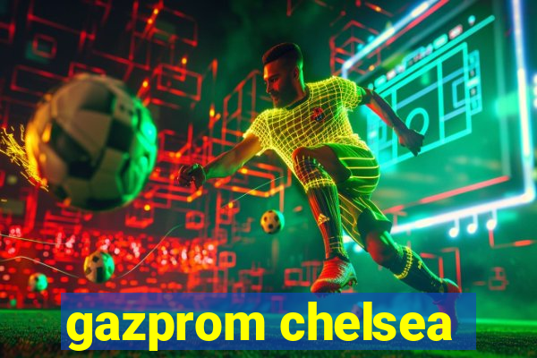 gazprom chelsea