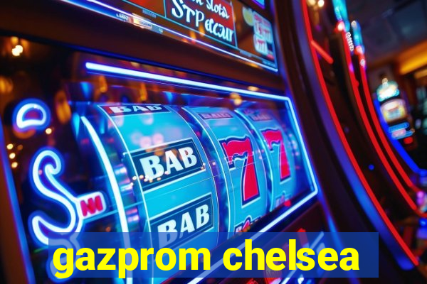 gazprom chelsea