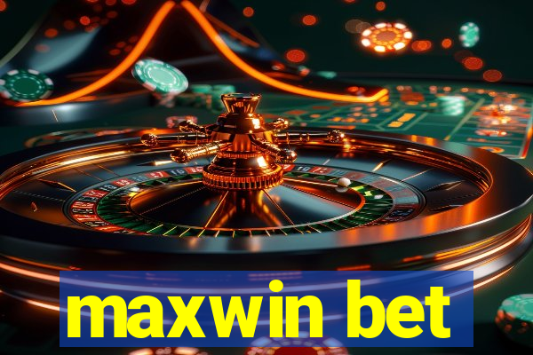 maxwin bet