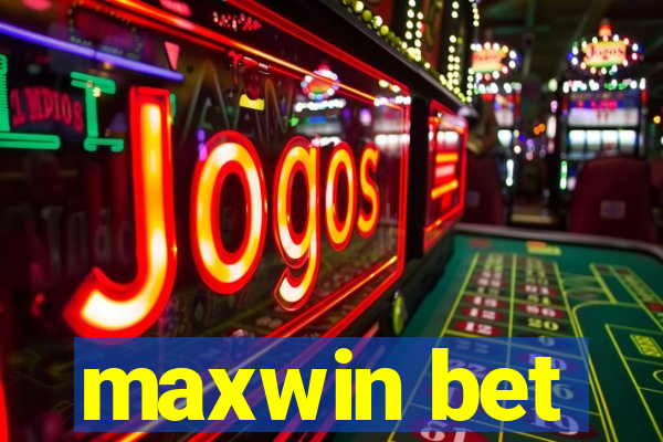 maxwin bet