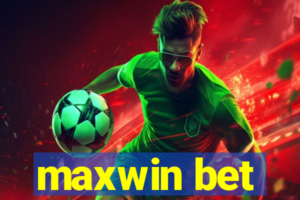 maxwin bet