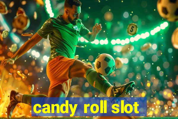 candy roll slot