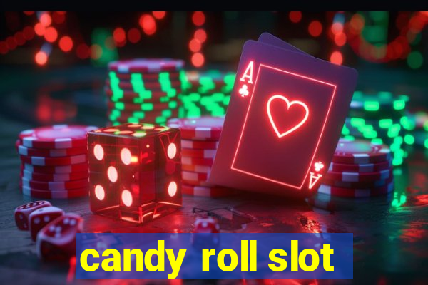 candy roll slot