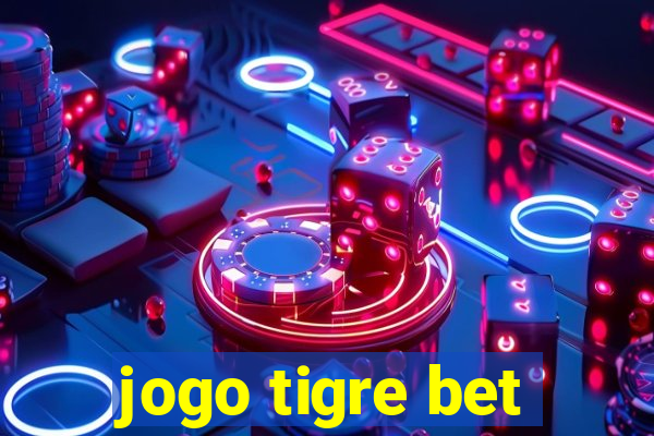 jogo tigre bet