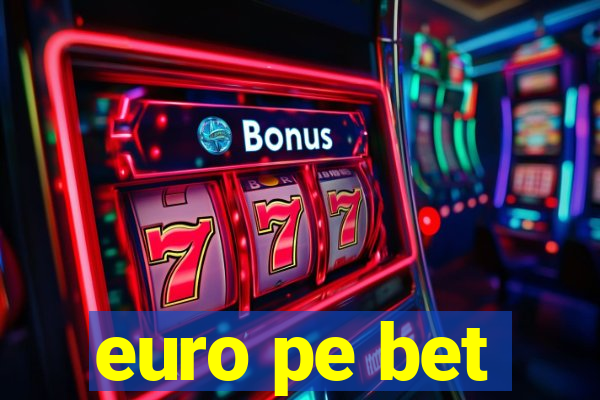 euro pe bet