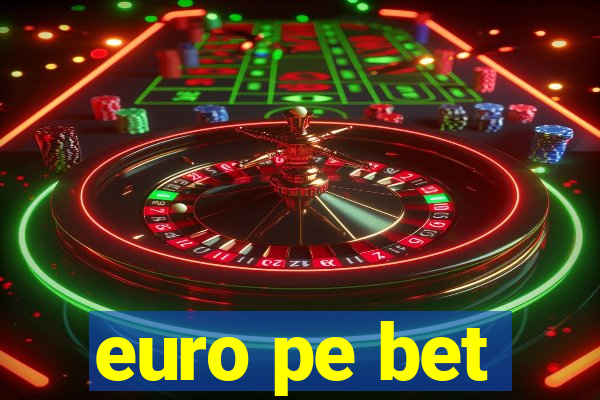 euro pe bet