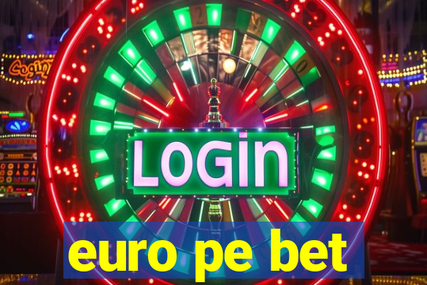 euro pe bet