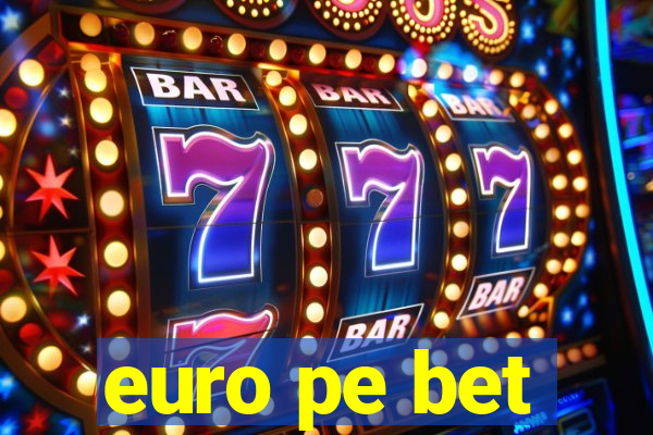 euro pe bet