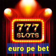 euro pe bet