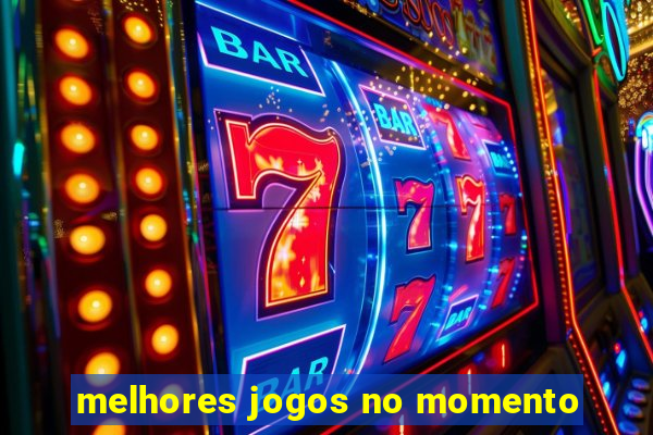 melhores jogos no momento