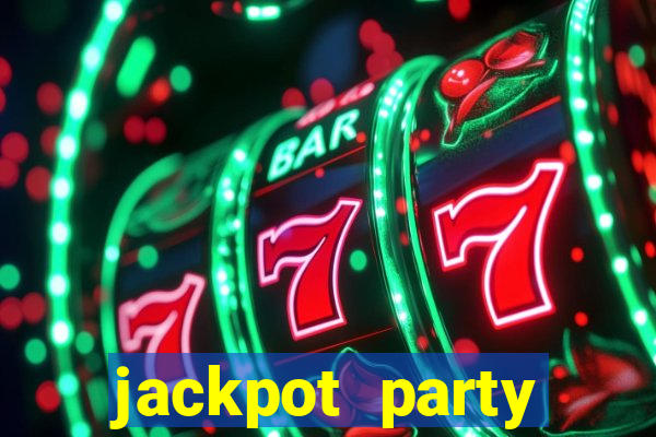 jackpot party casino slots