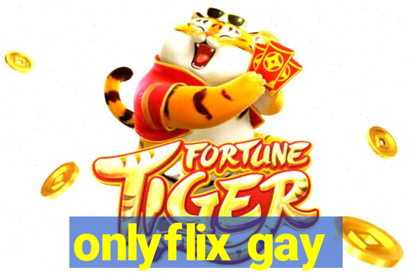 onlyflix gay