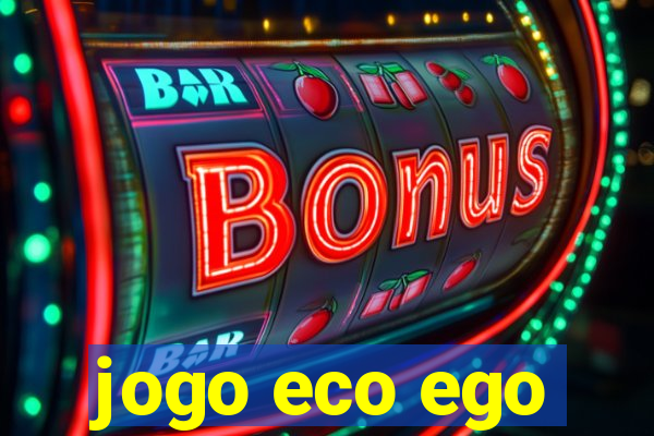 jogo eco ego